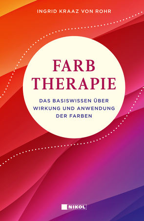 Farbtherapie von Kraaz von Rohr,  Ingrid