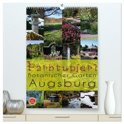 Farbtupferl – Botanischer Garten Augsburg (hochwertiger Premium Wandkalender 2024 DIN A2 hoch), Kunstdruck in Hochglanz von Cross,  Martina