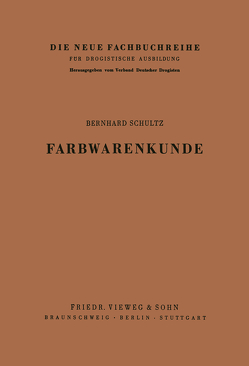 Farbwarenkunde von Schultz,  Bernhard