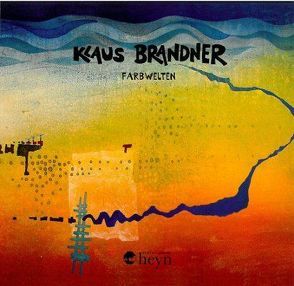 Farbwelten von Brandner,  Klaus