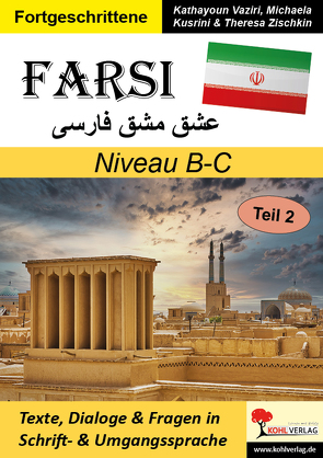 FARSI / Niveau B-C (Band 2) von Kusrini,  Michaela, Vaziri,  Kathayoun, Zischkin,  Theresa