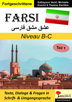 FARSI / Niveau B-C von Kusrini,  Michaela, Vaziri,  Kathayoun, Zischkin,  Theresa