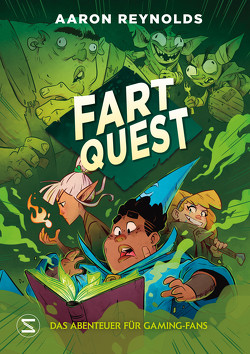 Fart Quest. Das Abenteuer für Gaming-Fans von Kendell,  Cam, Lange,  Maxi, Reynolds,  Aaron