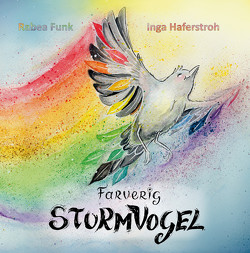 Farverig Sturmvogel von Funk,  Rabea, Haferstroh,  Inga