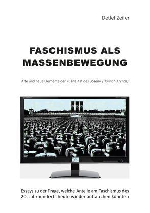 Faschismus als Massenbewegung von Zeiler,  Detlef