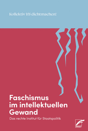 Faschismus im intellektuellen Gewand von Kollektiv IfS dichtmachen