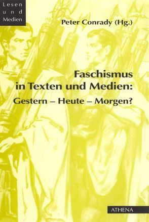 Faschismus in Texten und Medien: Gestern – Heute – Morgen? von Conrady,  Peter