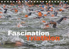 Fascination Triathlon (Tischkalender 2019 DIN A5 quer) von Will,  Hans