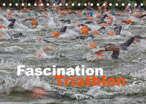 Fascination Triathlon (Tischkalender 2022 DIN A5 quer) von Will,  Hans