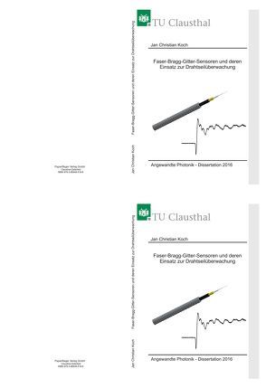 Faser-Bragg-Gitter-Sensoren und deren Einsatz zur Drahtseilüberwachung von Koch,  Jan Christian