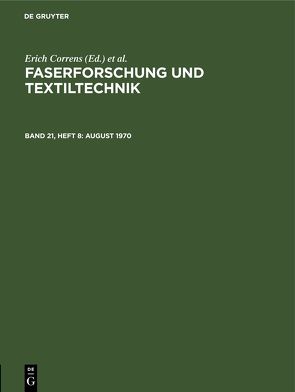 Faserforschung und Textiltechnik / August 1970 von Bobeth,  Wolfgang, Böhringer,  Hans, Correns,  Erich, Frenzel,  Walter, Klare,  Hermann