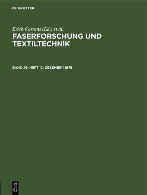 Faserforschung und Textiltechnik / Dezember 1975 von Bobeth,  Wolfgang, Böhringer,  Hans, Correns,  Erich, Frenzel,  Walter, Klare,  Hermann