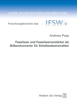 Faserlaser und Faserlaserverstärker als Brillanzkonverter für Scheibenlaserstrahlen von Popp,  Andreas