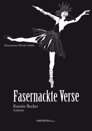 Fasernackte Verse von Becker,  Kerstin, Fix,  Julietta, Treblin,  Wienke