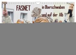 Fasnet in Oberschwaben und auf der Alb (Wandkalender 2024 DIN A4 quer), CALVENDO Monatskalender von Bindig,  Rudolf