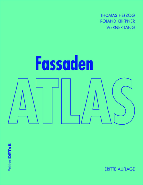 Fassaden Atlas von Herzog,  Thomas, Krippner,  Roland, Lang,  Werner