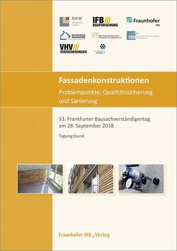 Fassadenkonstruktionen – Problempunkte, Qualitätssicherung und Sanierung.