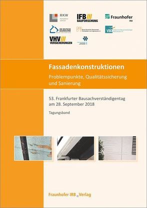 Fassadenkonstruktionen – Problempunkte, Qualitätssicherung und Sanierung.