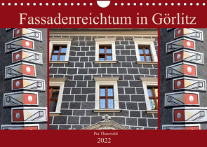 Fassadenreichtum in Görlitz (Wandkalender 2022 DIN A4 quer) von Thauwald,  Pia