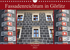 Fassadenreichtum in Görlitz (Wandkalender 2023 DIN A4 quer) von Thauwald,  Pia