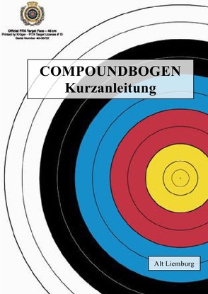 Fast alles über Bogenschießen / COMPOUNDBOGEN von Liemburg,  Alt