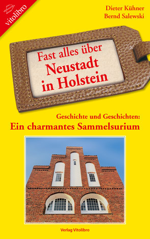 Fast alles über Neustadt in Holstein von Kühner,  Dieter, Salewski,  Bernd