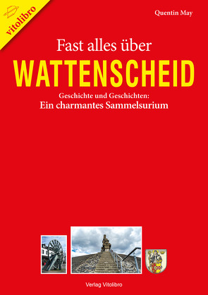 Fast alles über Wattenscheid von May,  Quentin