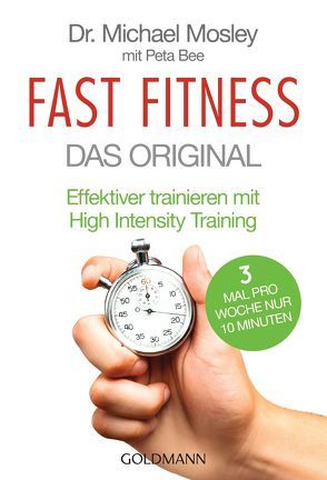 Fast Fitness – Das Original von Bee,  Peta, Hutter,  Stefanie, Mosley,  Michael