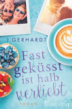 Fast geküsst ist halb verliebt von Gerhardt,  J.