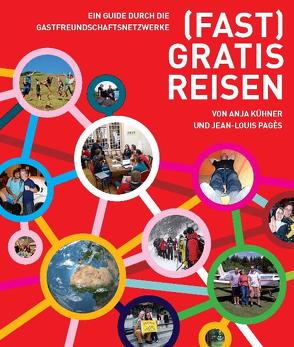 (Fast) gratis reisen von Kühner,  Anja, Pagè,  Jean L, Schmidbauer,  Dirk