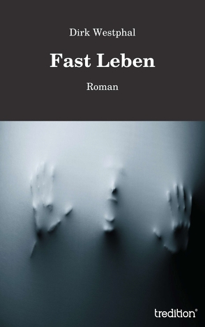 Fast Leben von Westphal,  Dirk