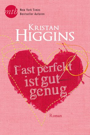 Fast perfekt ist gut genug von Higgins,  Kristan, Martin,  Tess