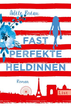 Fast perfekte Heldinnen von Bréau,  Adèle, Schaefer,  Stefanie