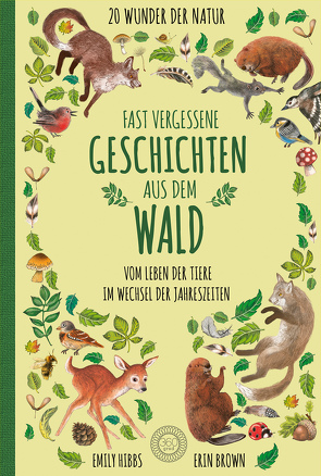 Fast vergessene Geschichten aus dem Wald von Brown,  Erin, Hibbs,  Emily