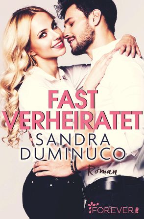 Fast verheiratet – Lilith & Alex (Fast verliebt, verlobt, verheiratet 2) von Duminuco,  Sandra