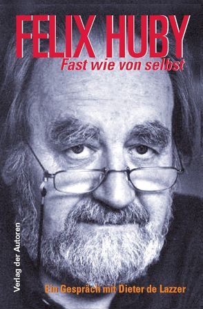 Fast wie von selbst von Huby,  Felix, Lazzer,  Dieter de