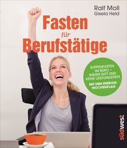 Fasten für Berufstätige von Held,  Gisela, Moll,  Ralf