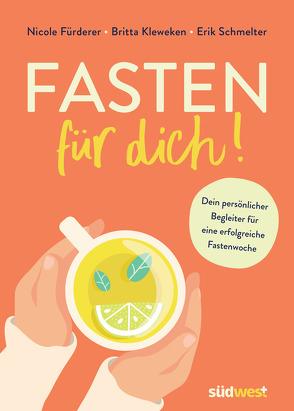 Fasten für dich! von Fürderer,  Nicole, Kleweken,  Britta, Schmelter,  Erik