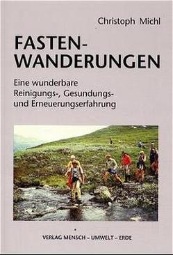 Fasten-Wanderungen von Michl,  Christoph