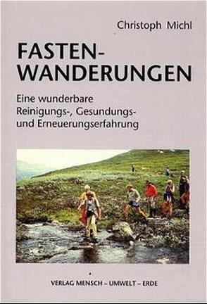 Fasten-Wanderungen von Michl,  Christoph