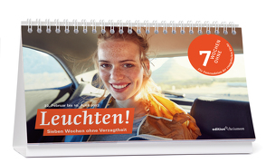 Fastenkalender 2023: Tischkalender: Leuchten! 7 Wochen ohne Verzagtheit