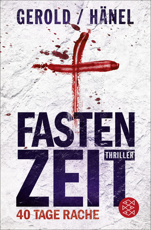 Fastenzeit. 40 Tage Rache von Gerold,  Ulrike, Hänel,  Wolfram
