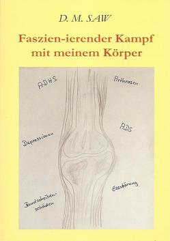 Faszien-ierender Kamp mit meinem Körper von SAW,  D.M.