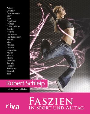 Faszien in Sport und Alltag von Baker,  Amanda, Schleip,  Robert