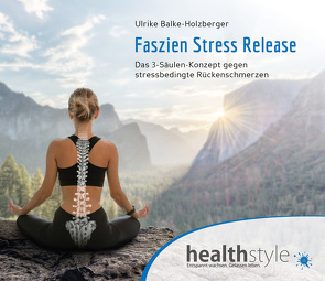 Faszien Stress Release von Balke-Holzberger,  Ulrike, Schirmohammadi,  Abbas