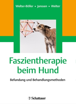 Faszientherapie beim Hund von Janssen,  Hedi, Welter,  Maximilian, Welter-Böller,  Barbara