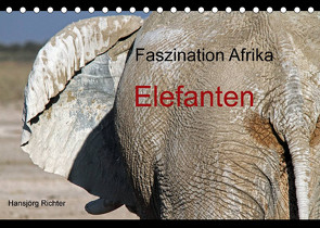 Faszination Afrika – Elefanten (Tischkalender 2022 DIN A5 quer) von Richter,  Hansjörg