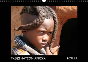 Faszination Afrika Himba (Wandkalender 2022 DIN A3 quer) von Tanja Kiesow Bernhard Kiesow,  hinter-dem-horizont-media.net