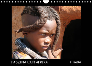 Faszination Afrika Himba (Wandkalender 2023 DIN A4 quer) von Tanja Kiesow Bernhard Kiesow,  hinter-dem-horizont-media.net