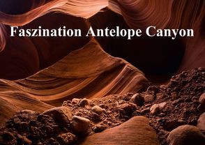 Faszination Antelope Canyon (Posterbuch DIN A3 quer) von Potratz,  Andrea